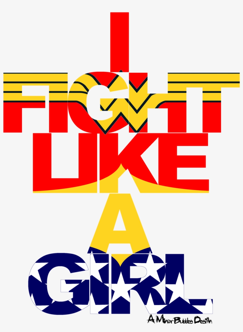 I Fight Like A Girl Series - Fight Like A Girl Wonder Woman, transparent png #6277