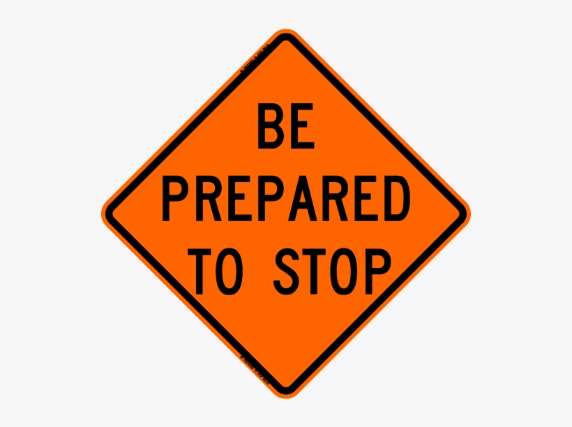 Be Prepared To Stop - Usa-sign - 669-c/36-rvfo-bp - Road Traffic Control,, transparent png #6885