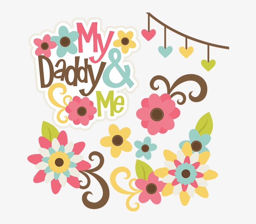 My Daddy Me Files For Scrapbooking Family Cut Files - Daddy And Me Png, transparent png #878