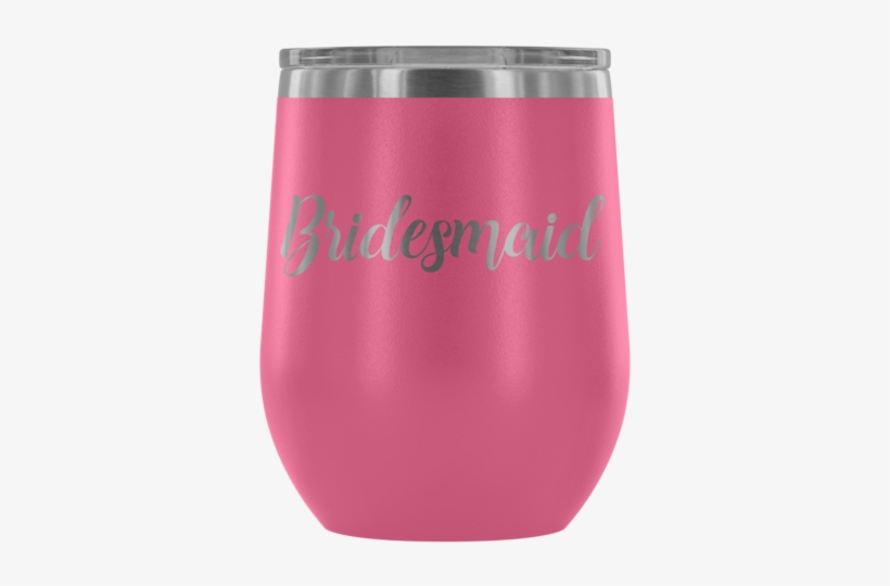 Bridesmaid - Wine Tumbler - Tumbler, transparent png #103876