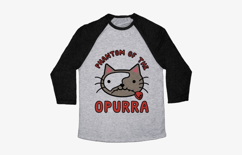 Phantom Of The Opurra Baseball Tee - Change My Mind Shirt, transparent png #1001785