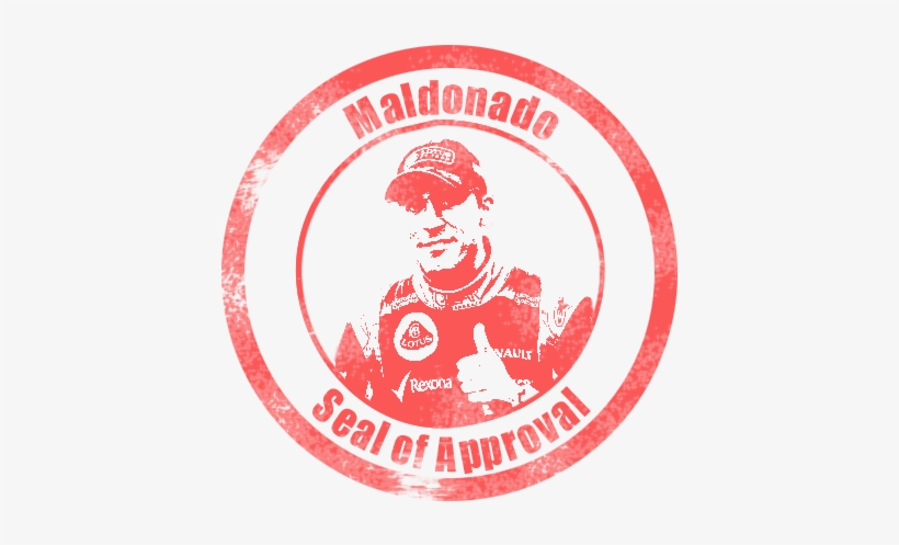 Maldonado Seal Of Approval - Pastor Maldonado Seal Of Approval, transparent png #1007031