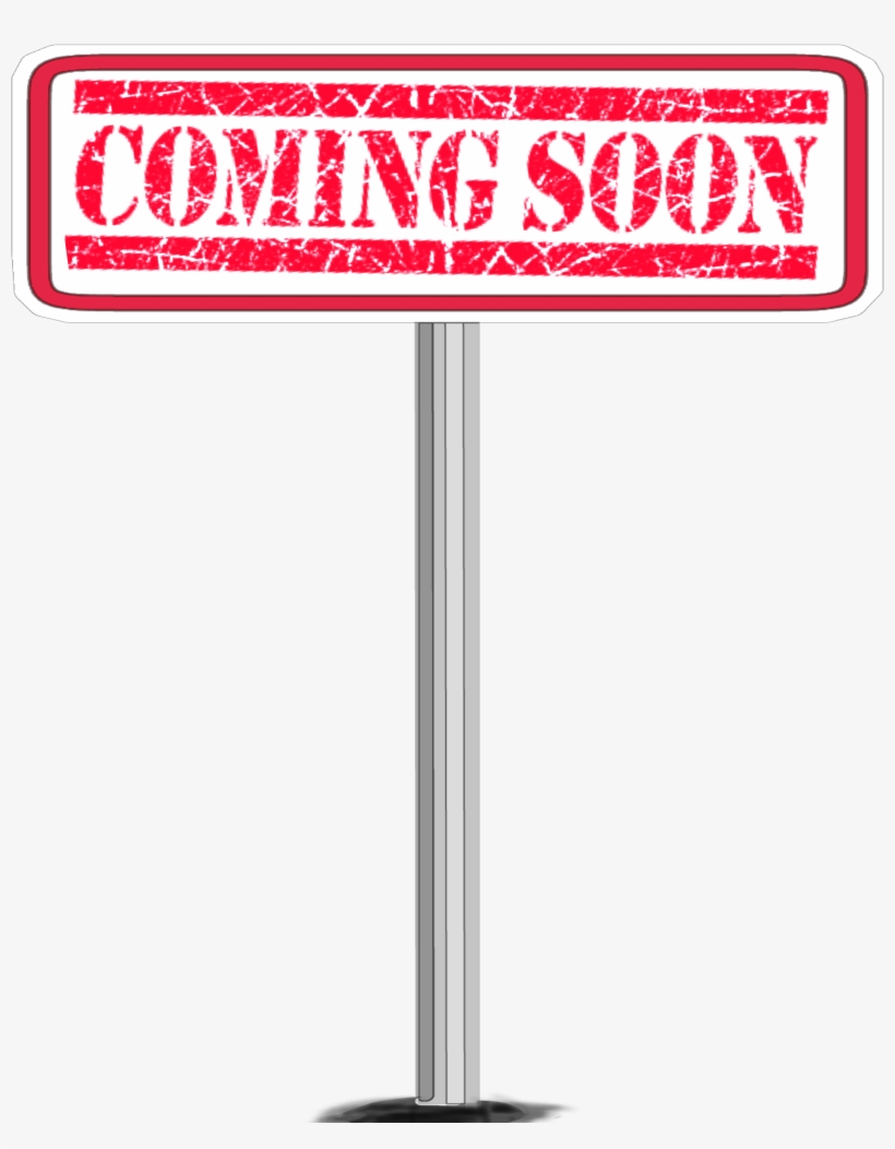 Sign Comingsoon Coming Soonpost Pole - Sign, transparent png #10060913