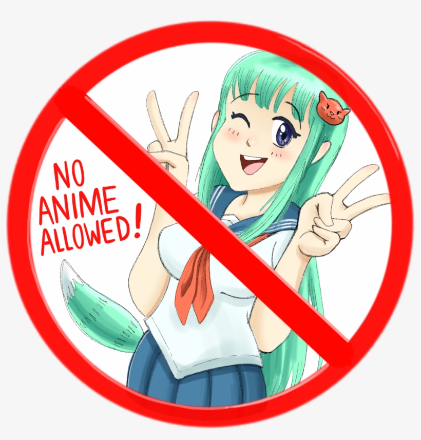 No Anime Allowed - Services Provided By Rtos, transparent png #10077760