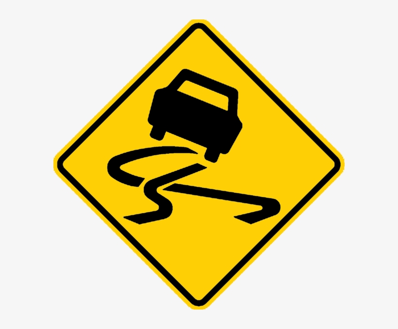 Street Condition - Out Of Control Road Sign, transparent png #1024230