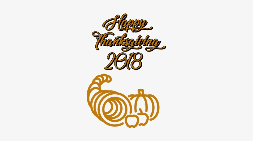 Happy Thanksgiving 2018 Cornucopia - Thanksgiving, transparent png #1026927