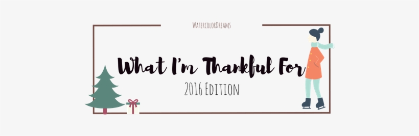 What I'm Thankful For 2016 - Gratitude Journal, transparent png #1028827
