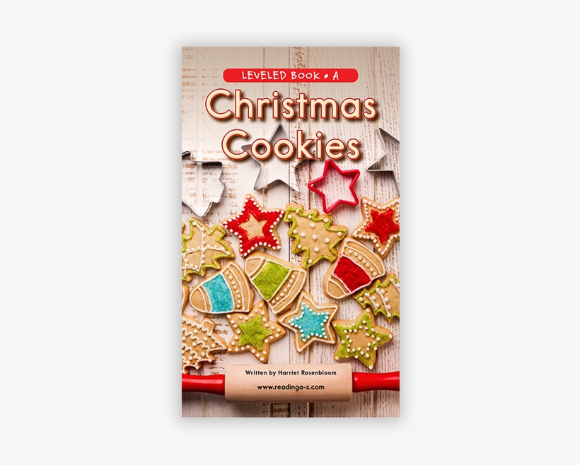 New Reading A Z And Raz Plus Leveled Books November - Christmas Cookies: Homemade Christmas Cookie Recipes, transparent png #1029587