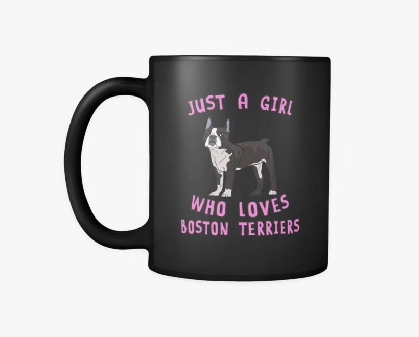 Just A Girl Who Loves Boston Terrier The Wild One Animal - Good Morning Quotes For Mommy, transparent png #1031232