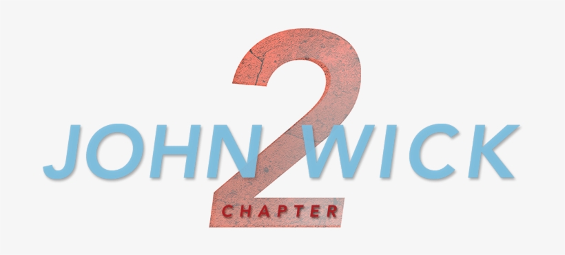 John Wick Chapter Two Movie Logo - John Wick 2 Logo, transparent png #1060221