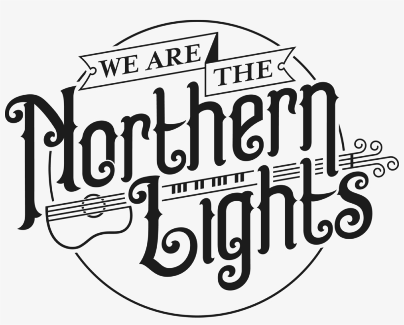 Tour We Are The Northern Lights - Calligraphy, transparent png #111294