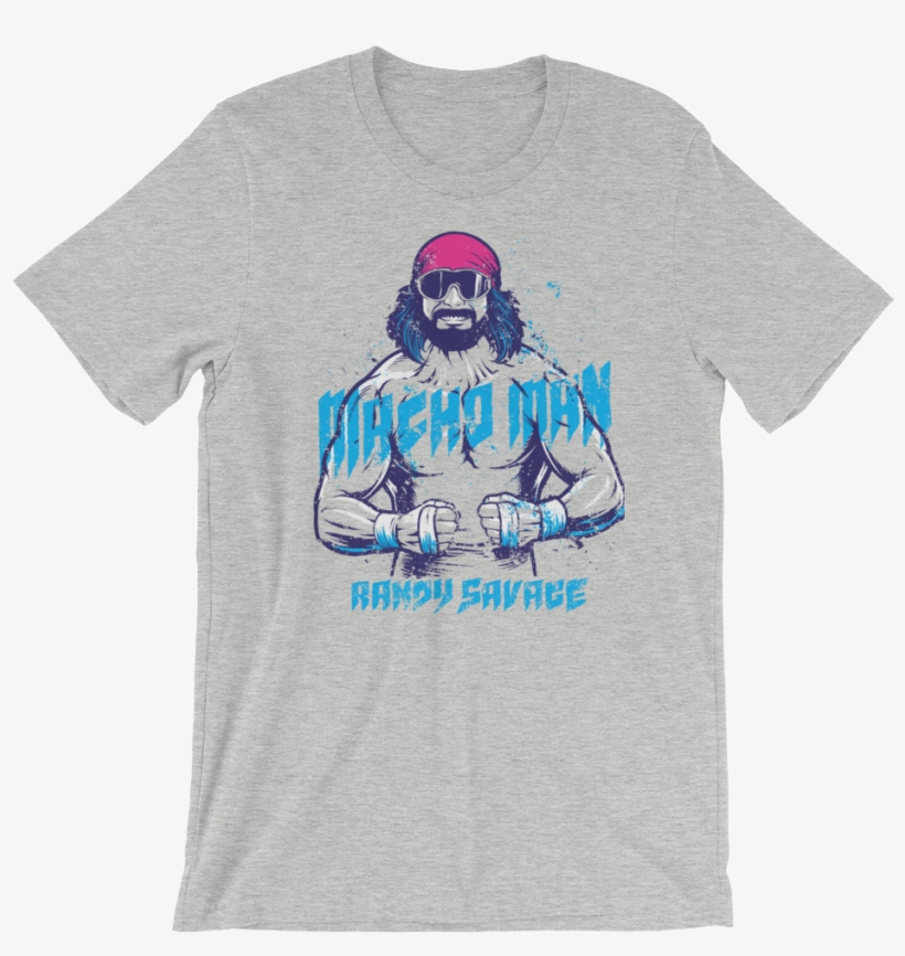 "macho Man" Randy Savage "flex" Unisex T-shirt - Court Of Dreams Shirt-- A Court Of Mist And Fury Shirt,, transparent png #1110456