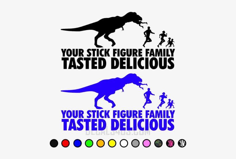Download Your Stick Figure Family Was Delicious Decal Your Stick Family Was Delicious Free Transparent Png Download Pngkey