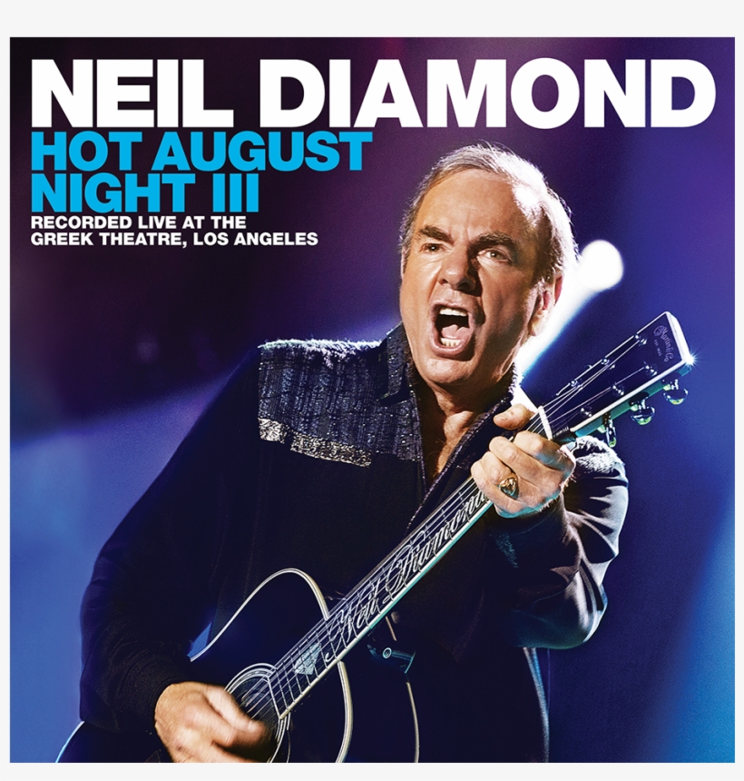 Neil Diamond Hot August Night Iii, transparent png #1124268