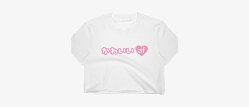 Kawaii Af Crop Top - T-shirt, transparent png #1126032