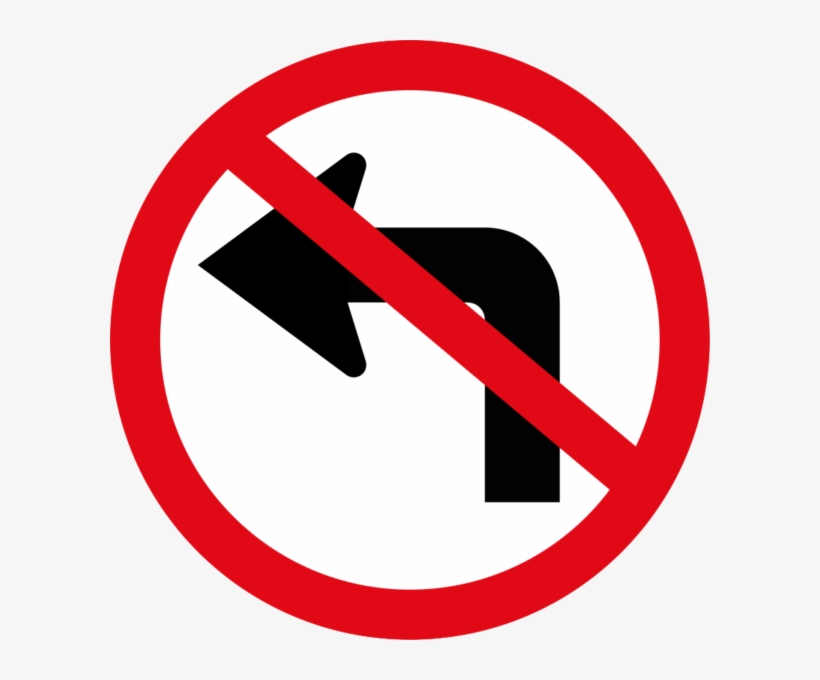 Left Turn Ahead Prohibited Sign, transparent png #1137099