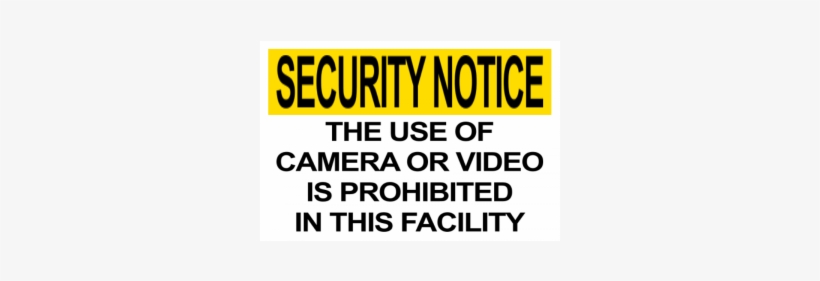 Camera/video Prohibited Facility - Compliancesigns Aluminum Osha Security Notice Sign,, transparent png #1137771