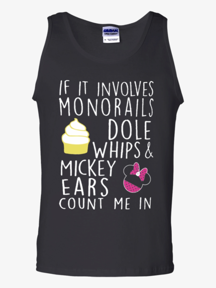 Mickey Ears T Shirts If It Involves Monorails Dole - T-shirt, transparent png #1170380