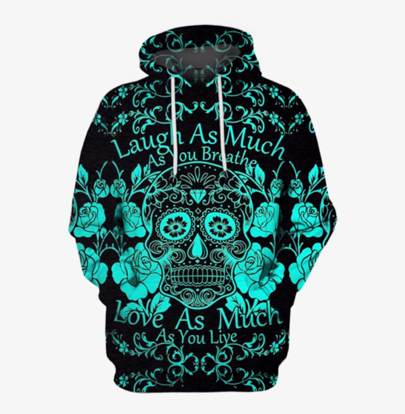 3d Skull Hoodie - Sugarskulls Awesome - Laugh As Much You Breathe Love, transparent png #1172392
