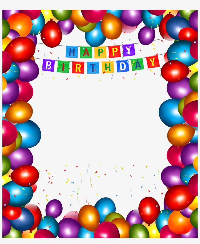 Happy Birthday Transparent Balloons Png Frame, transparent png #1186332