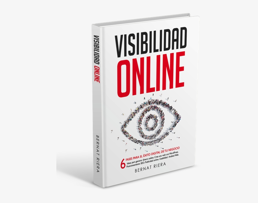 Visibilidad Online Libro Marketing - Visibilidad Online: 6 Fases Para El Exito Digital De, transparent png #1193021