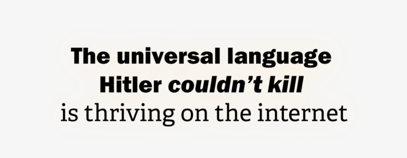 The Universal Language Hitler Couldn't Kill Is Thriving - Adolf Hitler, transparent png #1193907