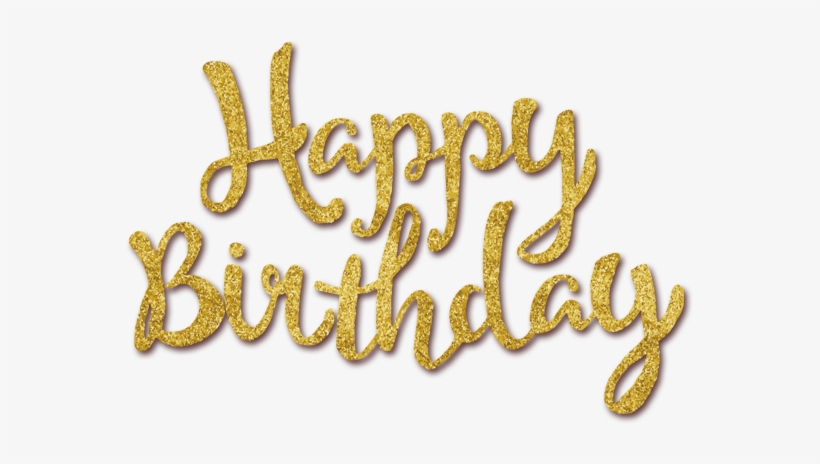 Golden Happy Birthday Clipart - Happy Birthday No Background, transparent png #1197603