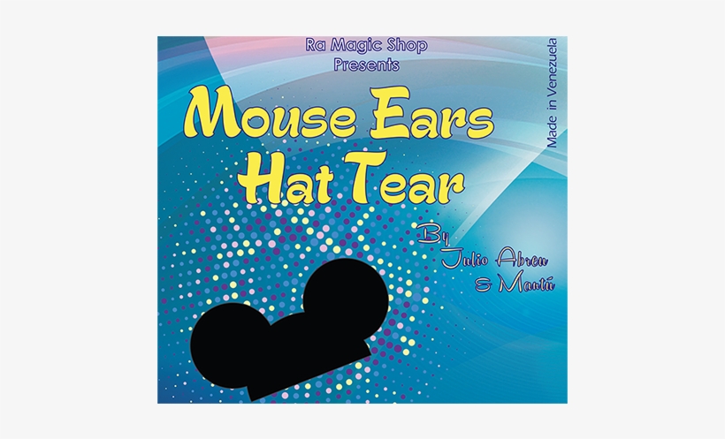 Paper Tears - Mouse Ears - Mouse Ears Hat Tear By Ra El Mago And Julio Abreu, transparent png #121717