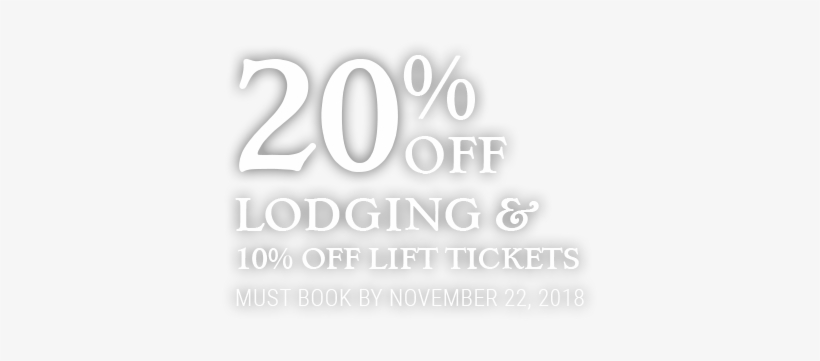 20% Off Lodging & 10% Off Lift Tickets - Black-and-white, transparent png #1206982