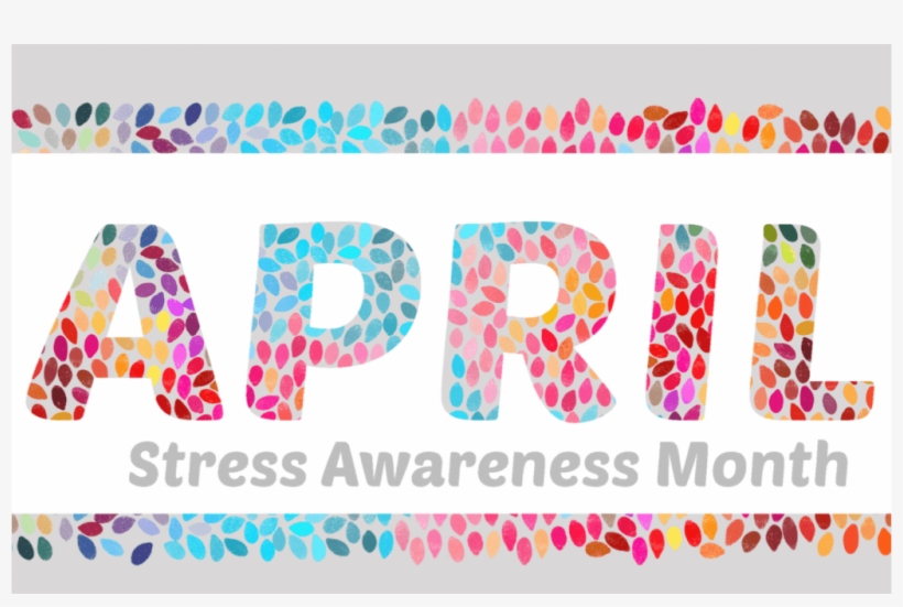 April Stress Awareness Month - Stress Awareness Month 2017, transparent png #1207556