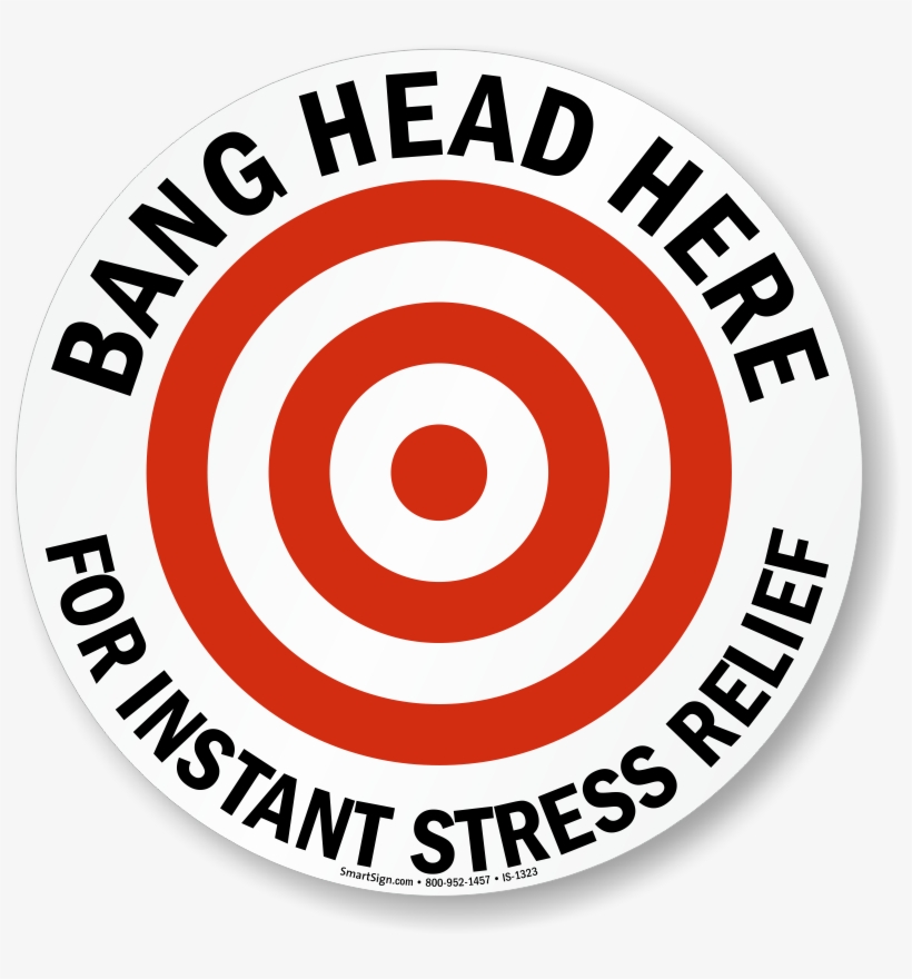Bang Head Here For Instant Stress Relief Sign - Murray Bridge North School Logo, transparent png #1208535