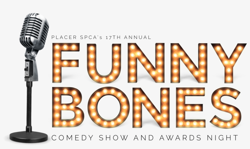 Funny Bones - Comedy Show - Placer Spca - " - Healthy Choices Healthy Voices: Practical Ways For, transparent png #1235550