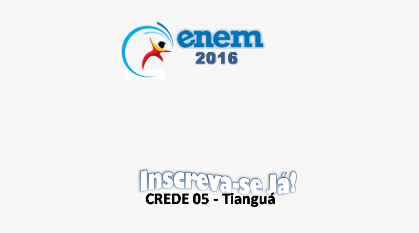 Vamos Incentivar Nossos Alunos Da Crede 05 A Se Inscreverem - Enem, transparent png #1246011