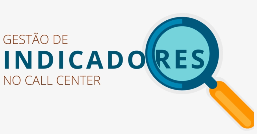 Gestão De Indicadores No Call Center - Gestão De Indicadores, transparent png #1246398
