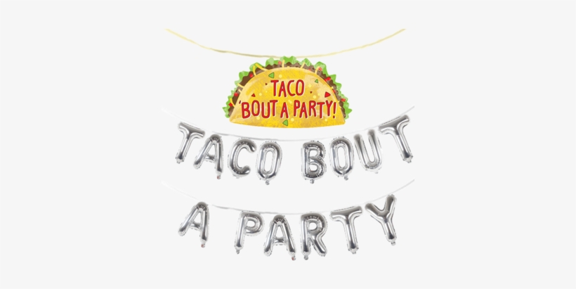 Taco Bout A Party Balloon Banner Set With Giant 33" - Tacos Banner Png, transparent png #1250318