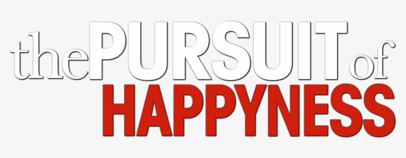 The Pursuit Of Happyness - Pursuit Of Happiness Title, transparent png #1256891