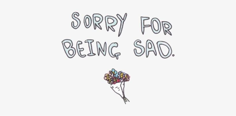 Flowers, Overlay, And Png Image - Sorry For Being Sad, transparent png #1257695