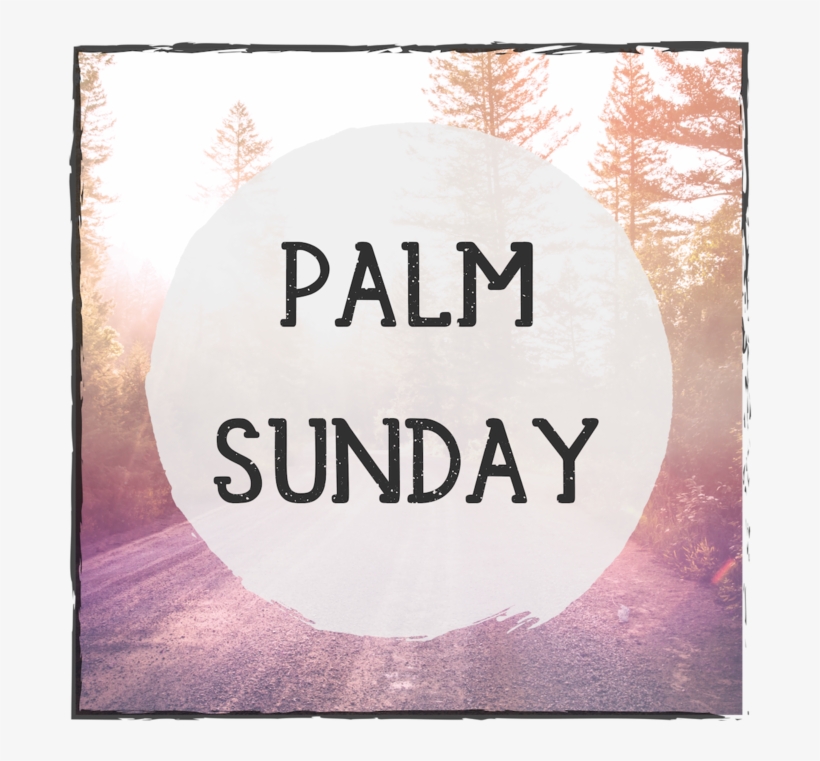 Palm Sunday - Poster, transparent png #1258792