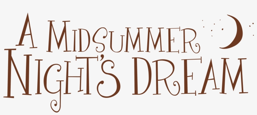 A Midsummer Night's Dream, William Shakespeare's Most - Midsummer Night's Dream Logo, transparent png #1264176