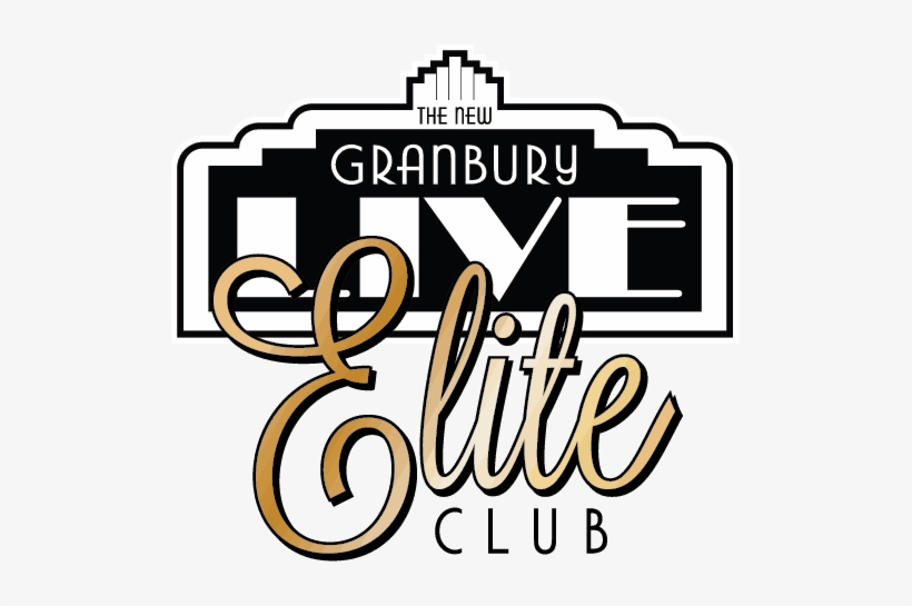 Come And Join The Granbury Live Elite Club Where You - The New Granbury Live, transparent png #1265001