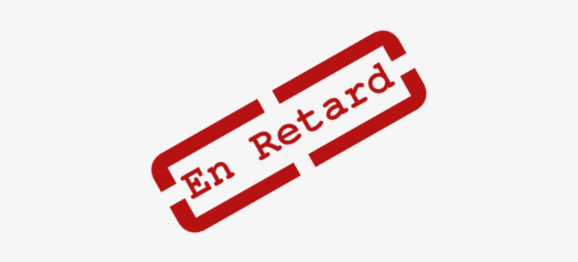 Retard De Paiement - Retard, transparent png #1269842