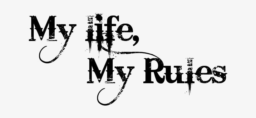 Girls Png Part New Girls Text Png Cb Edit Text Pngs - My Life My Rules Tattoo, transparent png #1283042