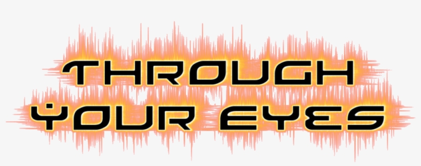 Through Your Eyes - Graphic Design, transparent png #1283199