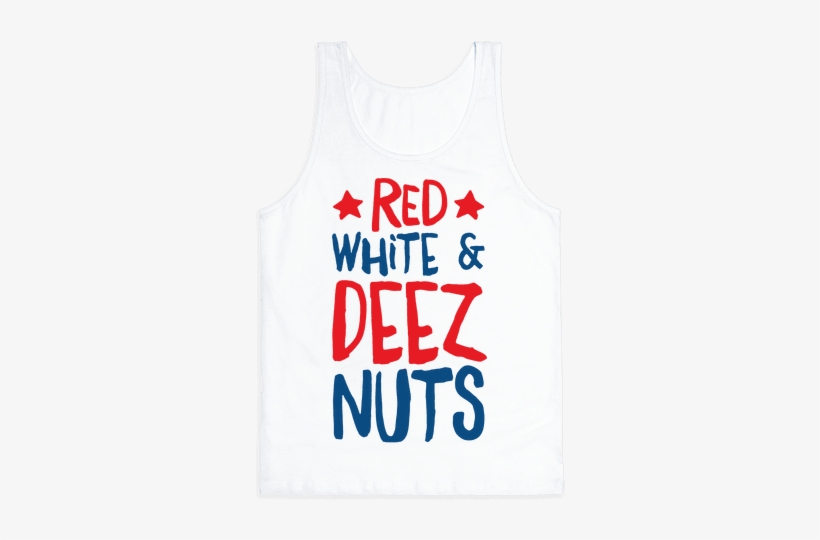 Red White & Deez Nuts Tank Top - Season 6 Deez Nuts Jokes, transparent png #1298488