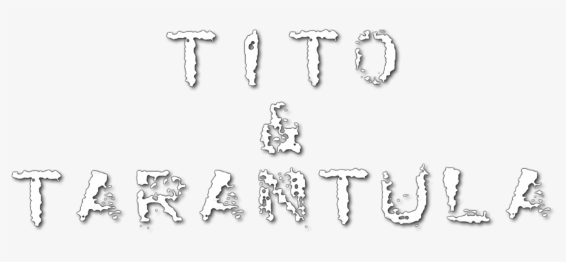 Tito & Tarantula Image - Tito & Tarantula Png, transparent png #1308305