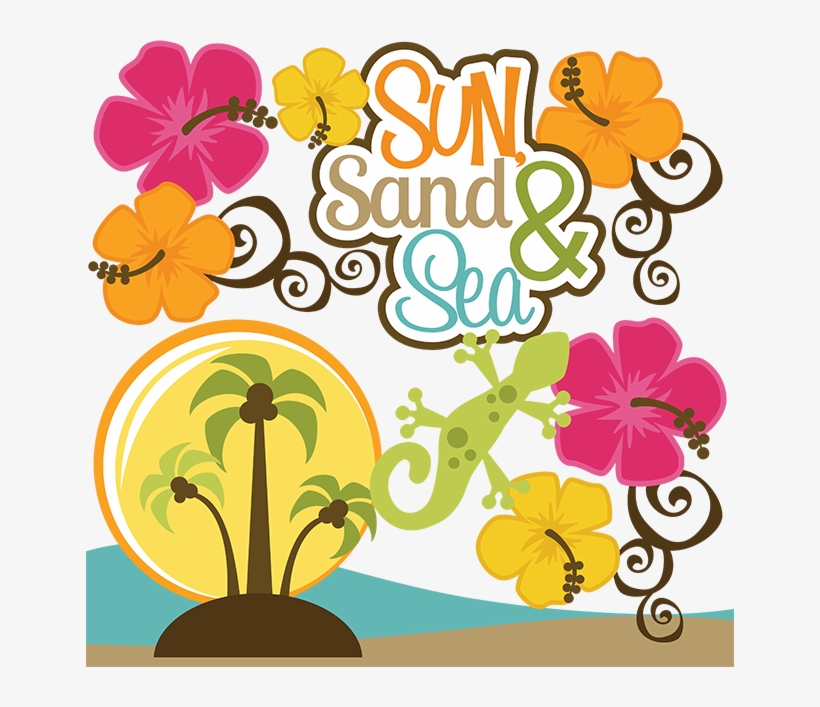 Sun Sand & Sea Svg Scrapbook Collection Beach Svg File - Vacation Flower Scrapbook Graphics, transparent png #1328979