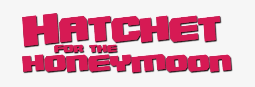 < Hatchet For The Honeymoon, transparent png #1339531