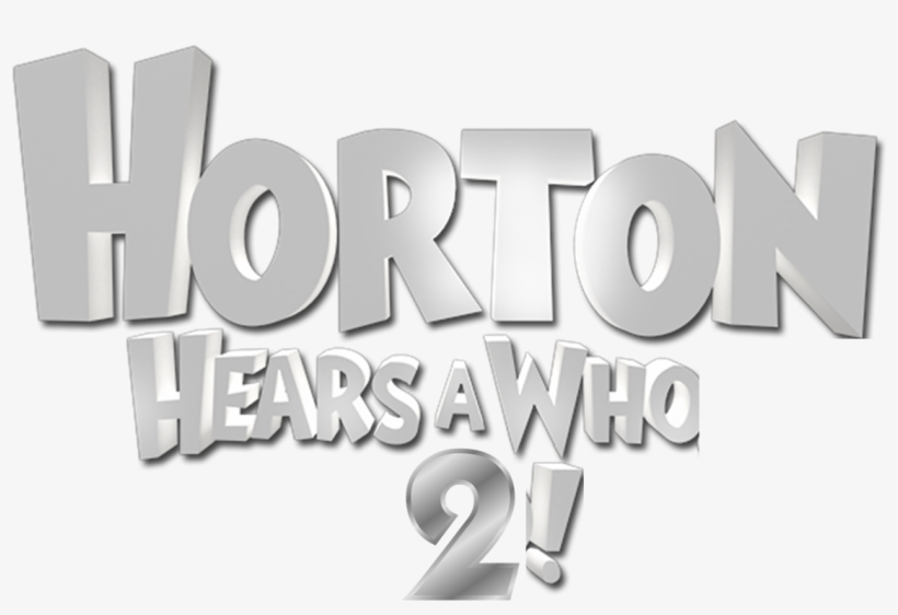 Horton 2 Title - Blue Sky Studios Horton, transparent png #1340638