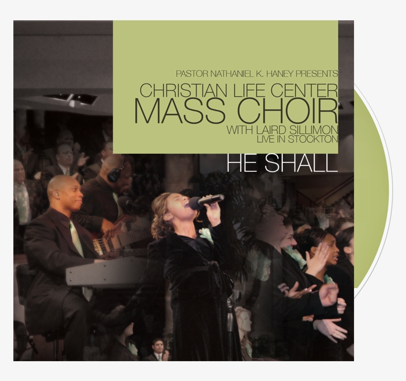 He Shall: Live In Stockton By Christian Life Center, transparent png #1377994