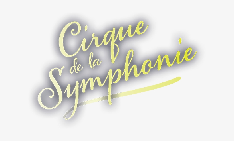 Cirque-title - Cirque De La Symphonie, transparent png #1398464
